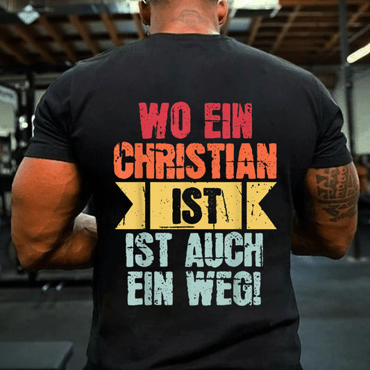 Christian Wo Ein Christian Ist T-Shirt