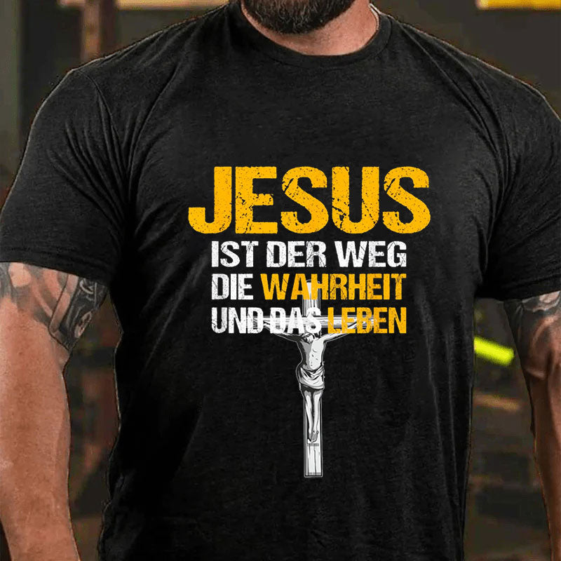 Jesus Ist Der Weg Die Wahrheit Und Das Leben Christliches T-Shirt