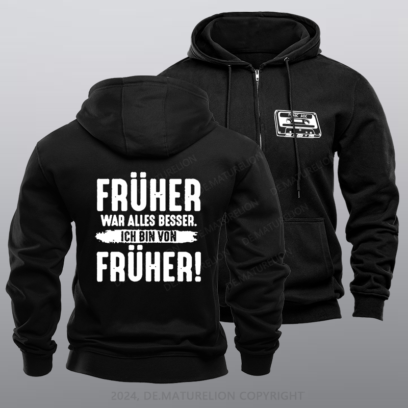 Maturelion Früher War Alles Besser Ich Bin Von Früher Reißverschluss Hoodie