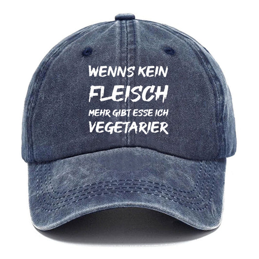 Wenn Es Kein Fleisch Mehr Gibt Esse Ich Vegetarier Baseball Cap