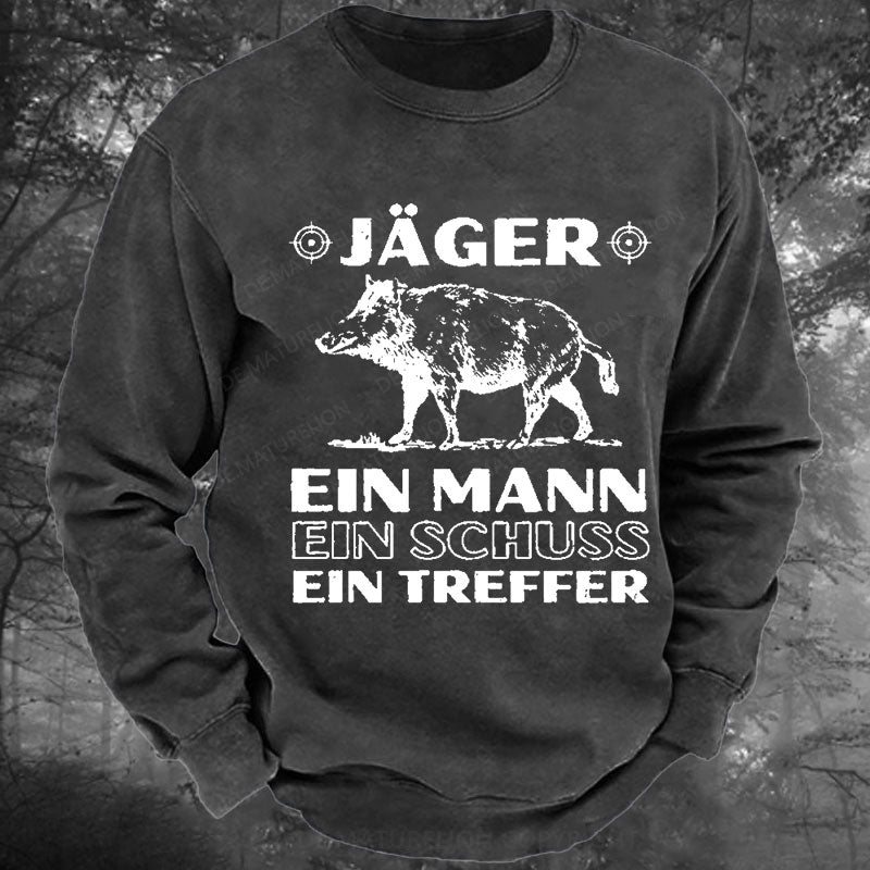 Jäger Ein Mann Ein Schuss Ein Treffer Gewaschenes Sweatshirt