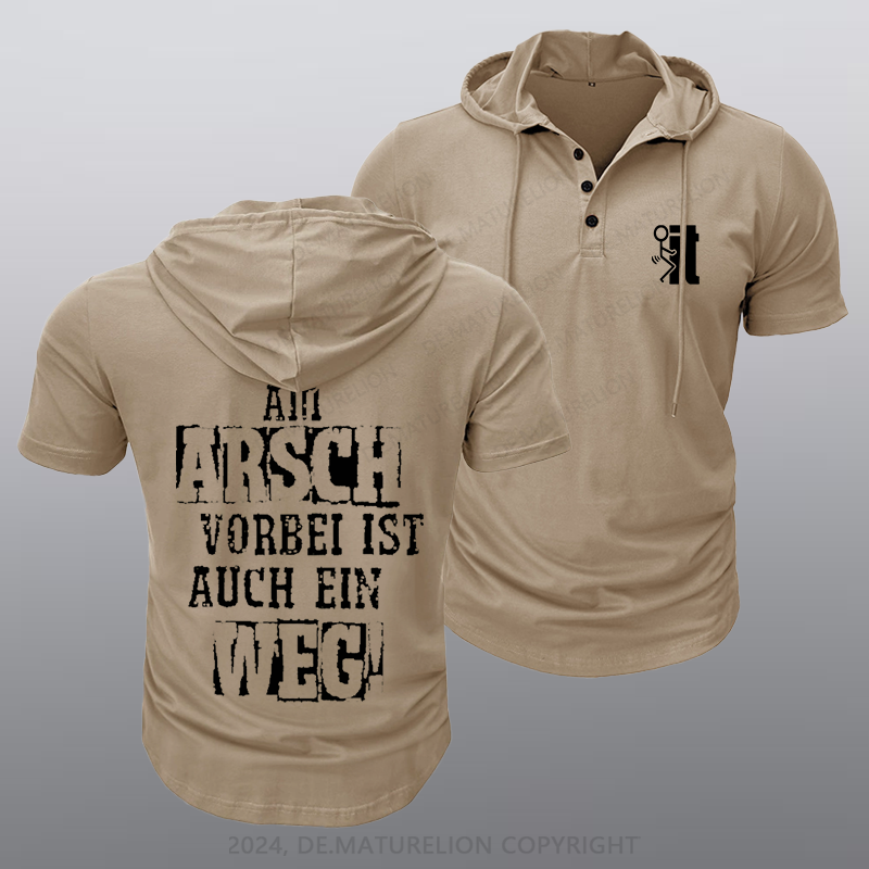 Maturelion Am Arsch Vorbei Ist Auch Ein Weg Kapuze T-Shirt