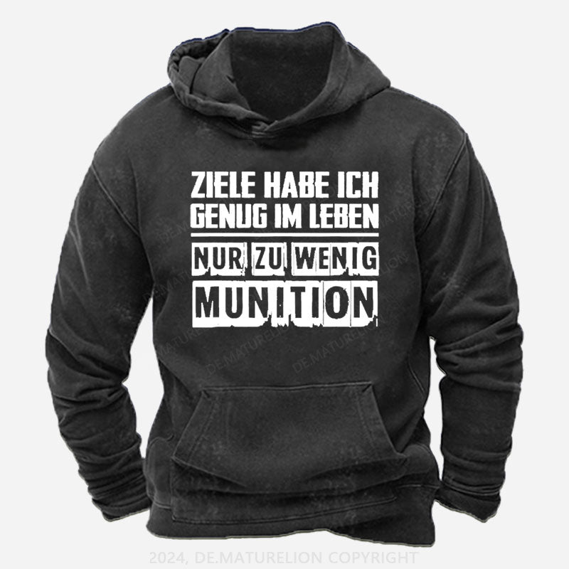 Ziele Habe Ich Genug Nur Zu Wenig Munition Hoodie