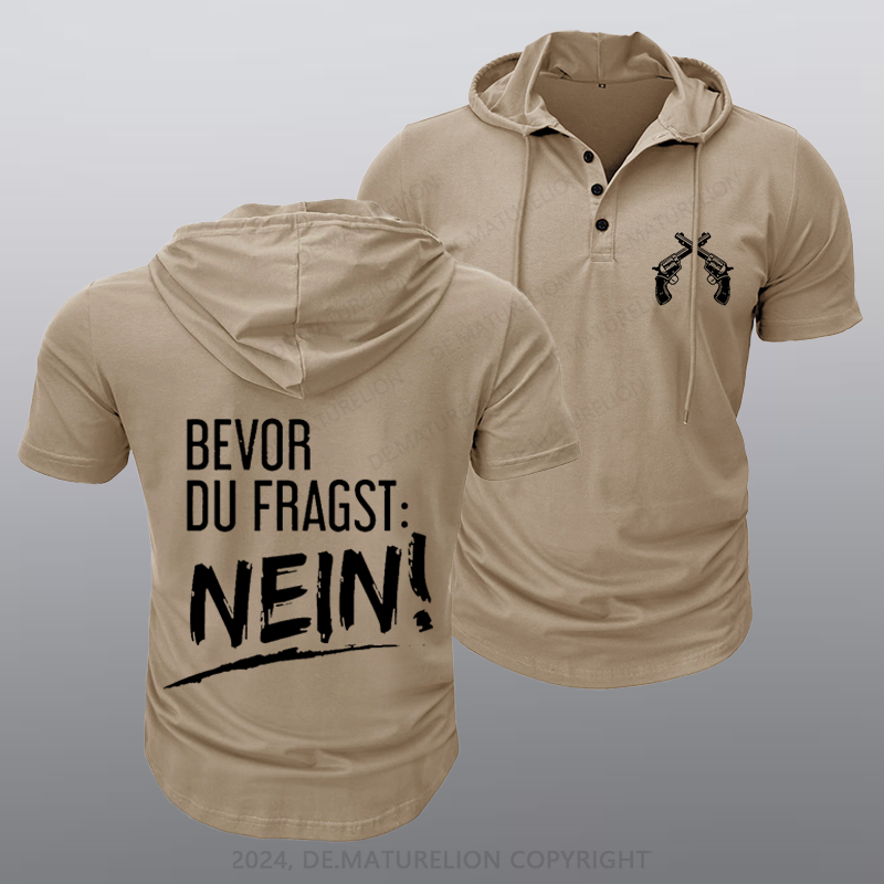 Maturelion Bevor Du Fragst Nein! Kapuze T-Shirt