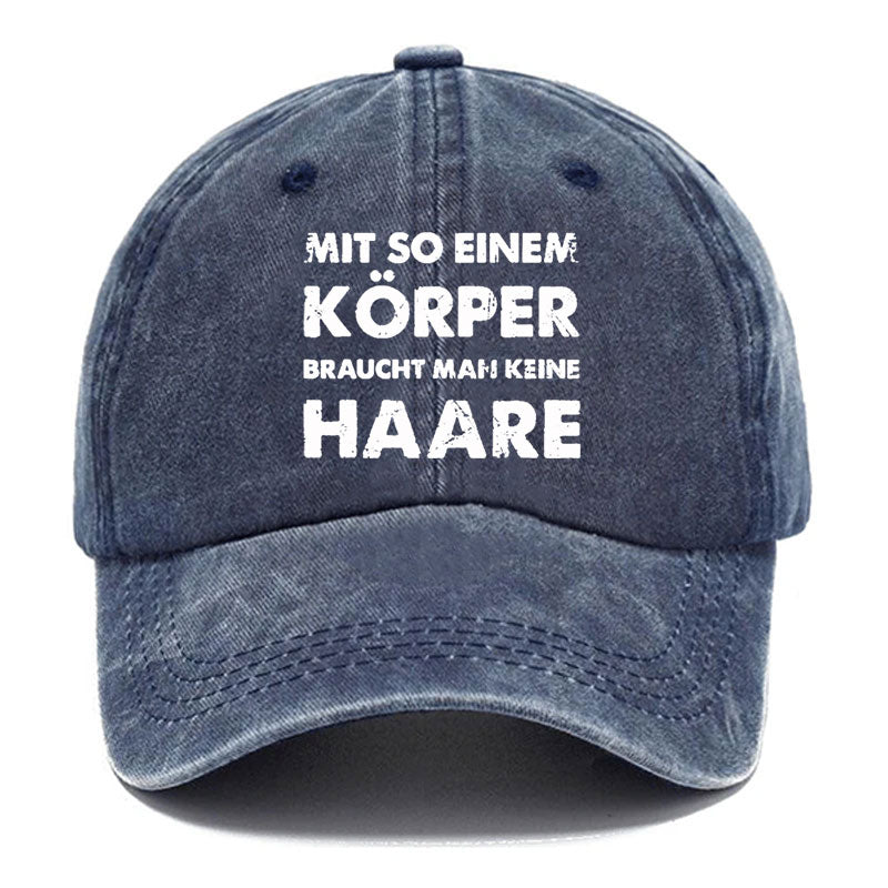 Mit So Einem Körper Braucht Man Keine Haare Baseball Cap