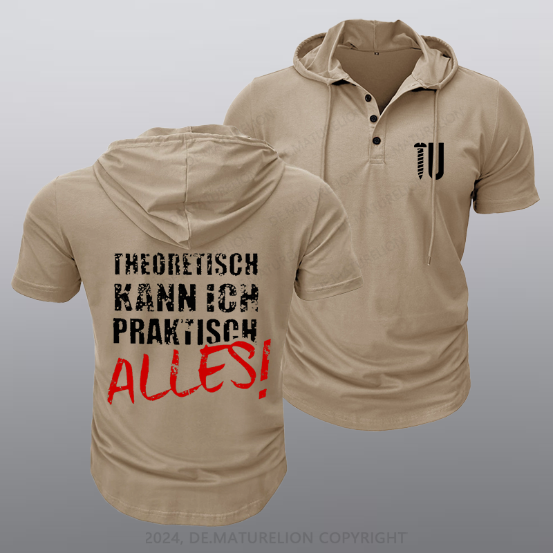 Maturelion Theoretisch Kann Ich Praktisch Alles Kapuze T-Shirt