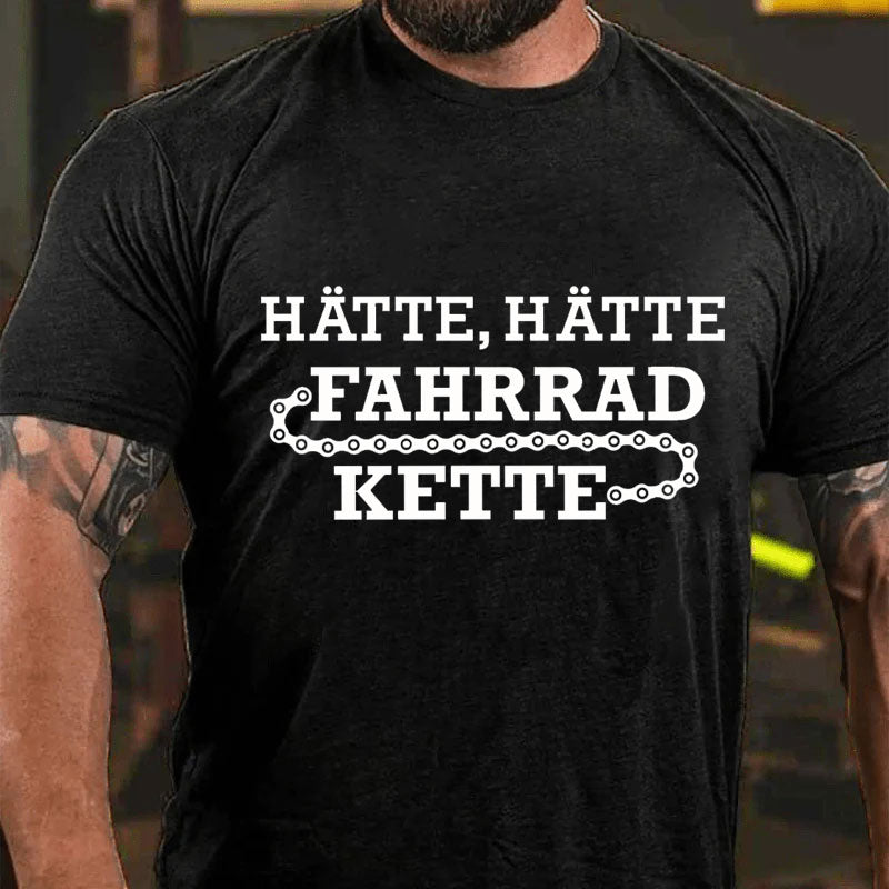 Hätte Hätte Fahrrad Kette T-Shirt