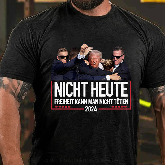 Nicht Heute Freiheit Kann Man Nicht Töten 2024 T-Shirt