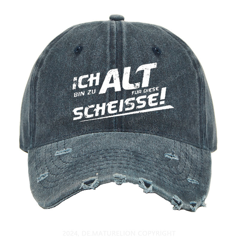 Ich Bin Zu Alt Für Diese Scheiße Gewaschene Vintage Cap