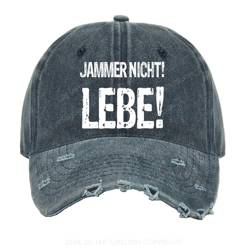 Jammer Nicht! Lebe! Gewaschene Vintage Cap