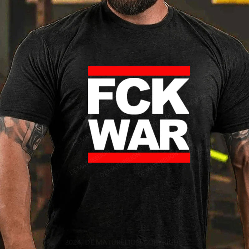 FCK WAR T-Shirt