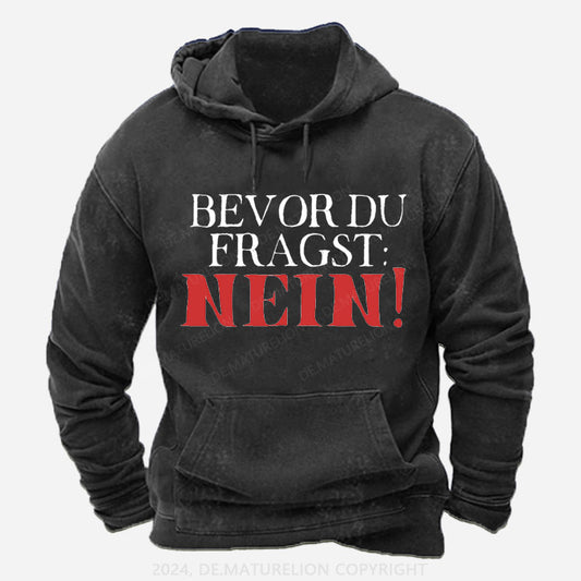 Bevor du fragst Nein Hoodie