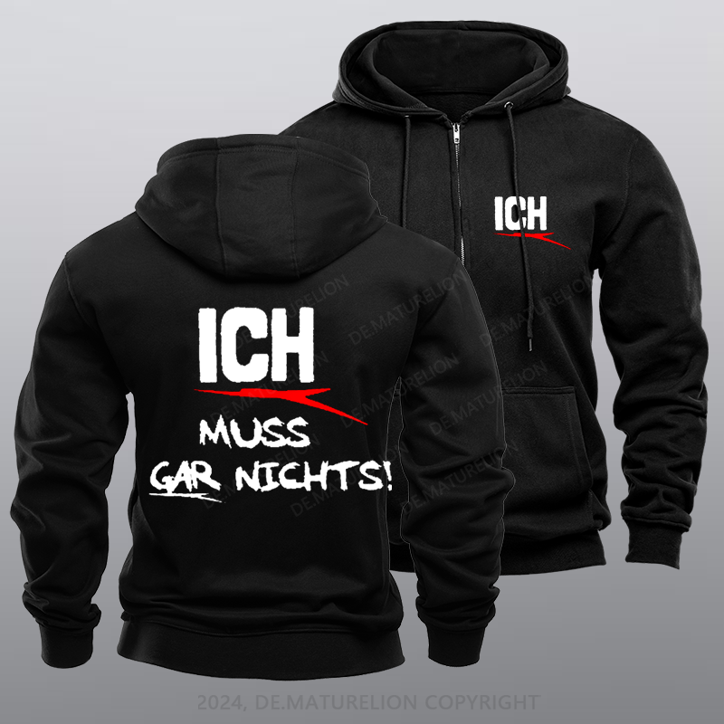 Maturelion Ich Muss Gar Nichts Reißverschluss Hoodie