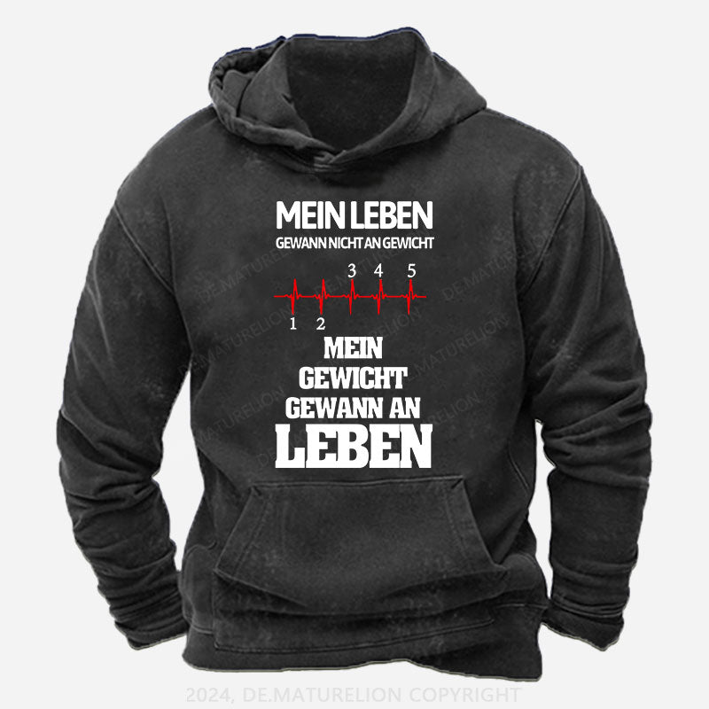 Mein Leben gewann nicht an Gewicht, Mein Gewicht gewann an Leben Hoodie