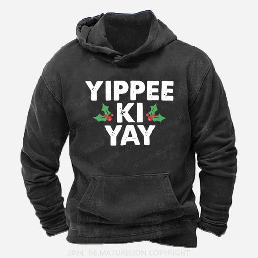 Yippee Ki Yay Hoodie