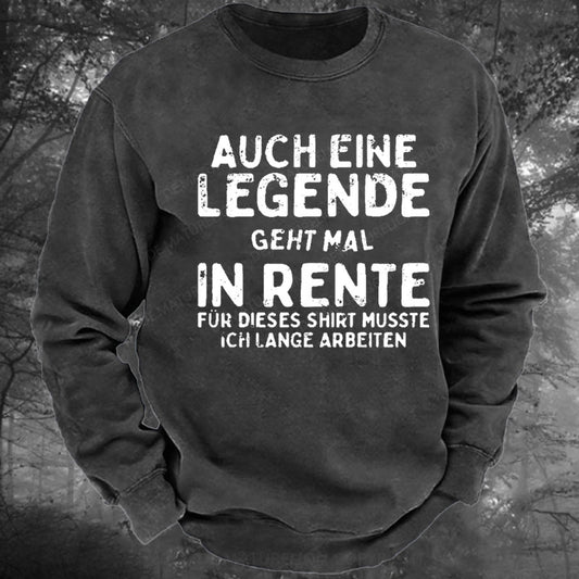 Auch Eine Legende Geht Mal In Rente Gewaschenes Sweatshirt