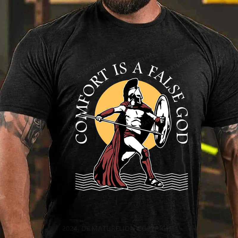 Bequemlichkeit ist ein falscher Gott T-Shirt