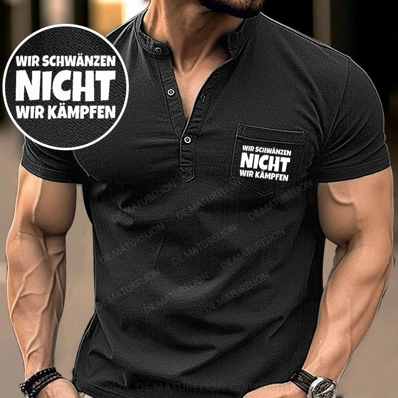 Wir Schwänzen Nicht Wir Kämpfen Henley Shirt