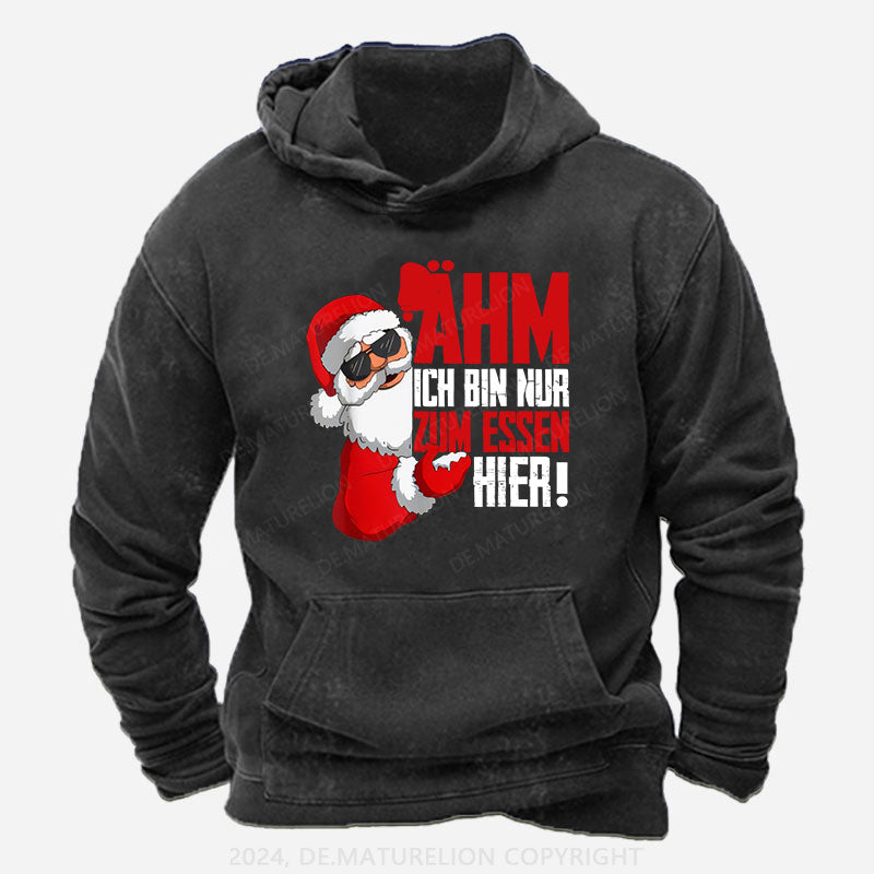 Ähm Ich BIn Nur Zum Essen Hier Weihnachten Hoodie