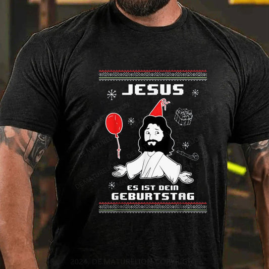 Jesus Es Ist dein Geburtstag T-Shirt