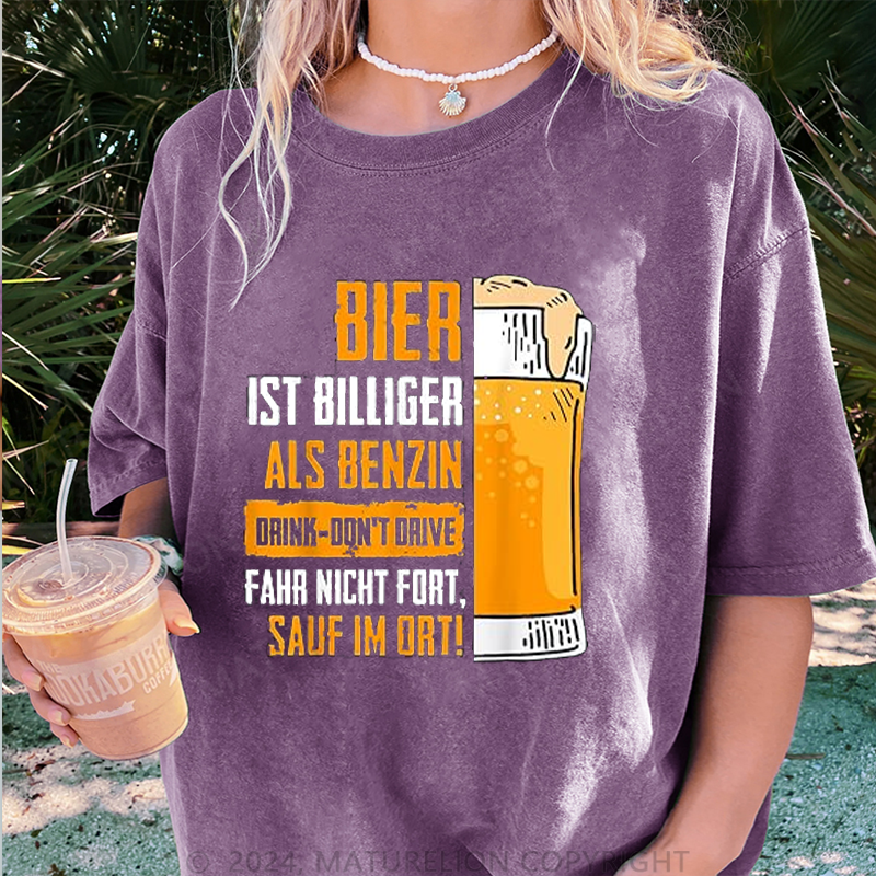 Maturelion Bier ist billiger als Benzin Damen Gewaschene Vintage T-Shirt