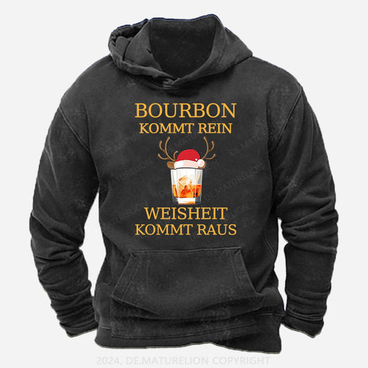 Bourbon Kommt Rein Weisheit Kommt Raus Hoodie