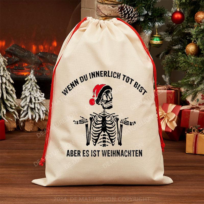 Maturelion Wenn du innerlich tot bist, aber es ist doch Weihnachten Sack