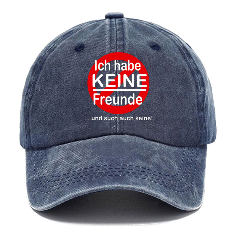 Ich habe keine Freunde und suche auch keine Baseball Cap