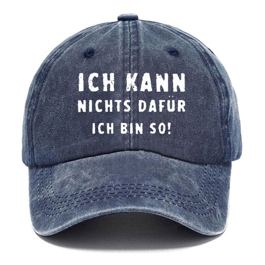 Ich Kann Nichts Dafür Ich Bin So Baseball Cap