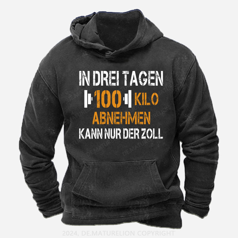 In drei Tagen 100 Kilo abnehmen – kann nur der Zoll Hoodie