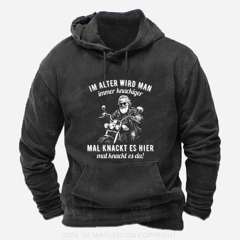 Im Alter wird man immer knackiger Hoodie