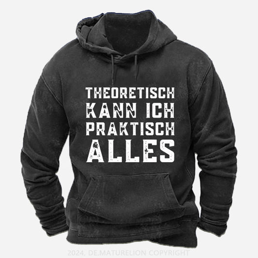 Theoretisch Kann Ich Praktisch Alles Hoodie