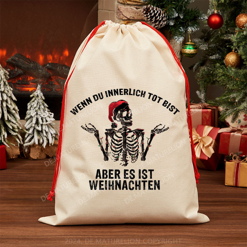 Maturelion Wenn du innerlich tot bist, aber es ist Weihnachten Sack