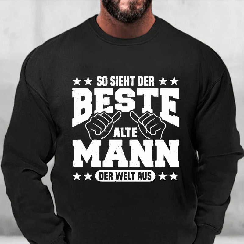 So sieht der beste alte Mann der Welt aus Sweatshirt