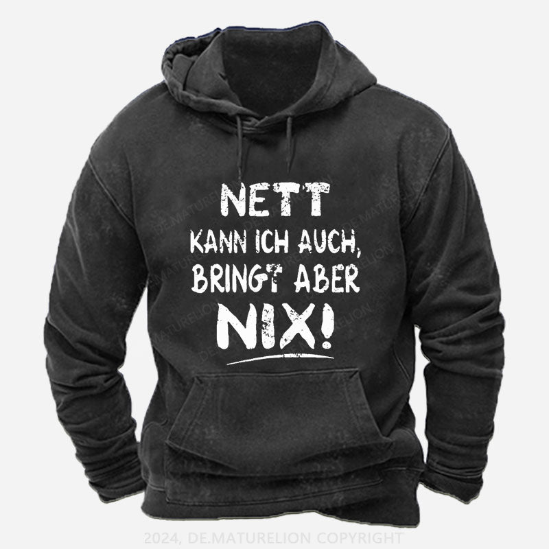 Nett Kann Ich Auch Bringt Aber Nix Hoodie