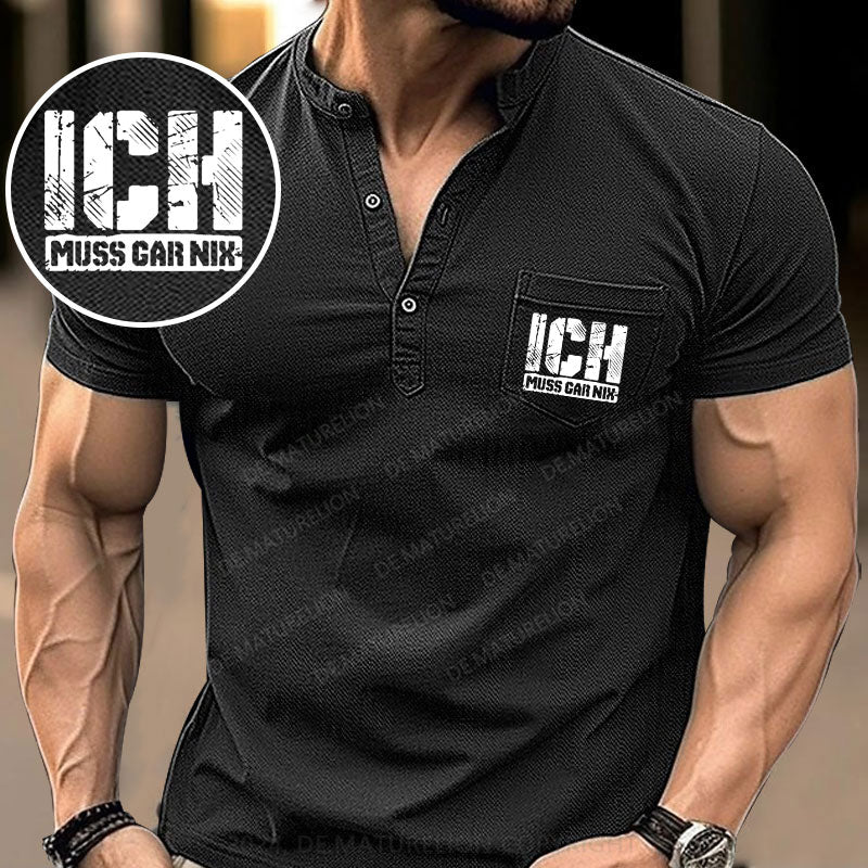 Ich Muss Gar Nix Henley Shirt