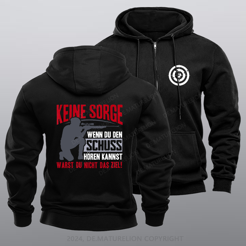 Maturelion Keine Sorge Wenn Du Den Schuss Hören Kannst Warst Nicht Ziel Reißverschluss Hoodie