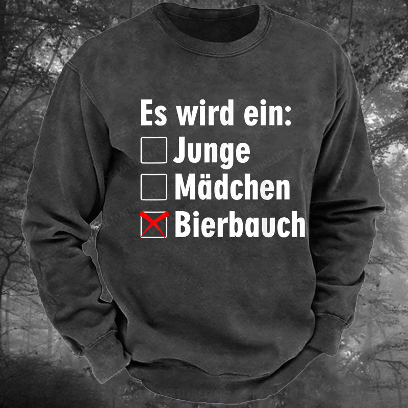 Es wird ein Bierbauch Bierliebhaber Bierbauch Gewaschenes Sweatshirt