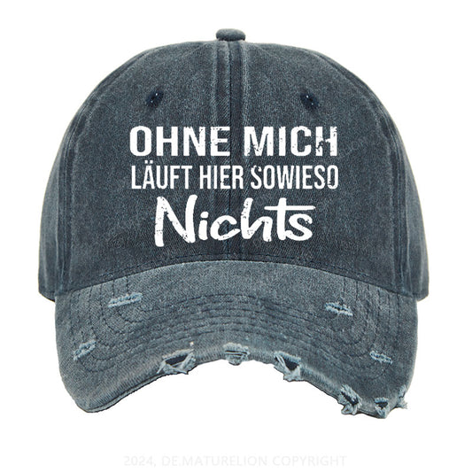 Ohne Mich Läuft Sowieso Nichts Gewaschene Vintage Cap