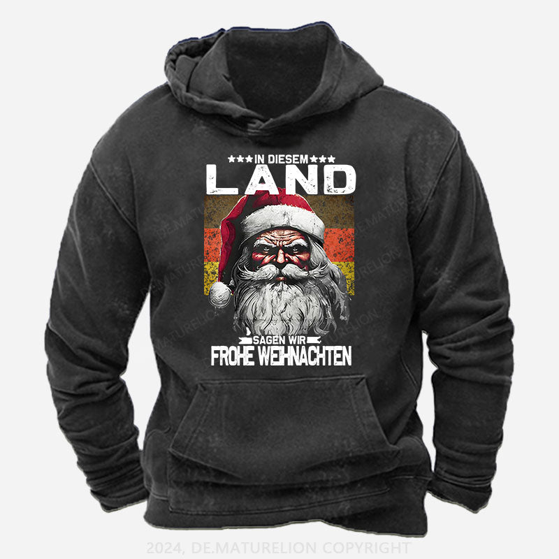 In diesem Land sagen wir Frohe Weihnachten Hoodie