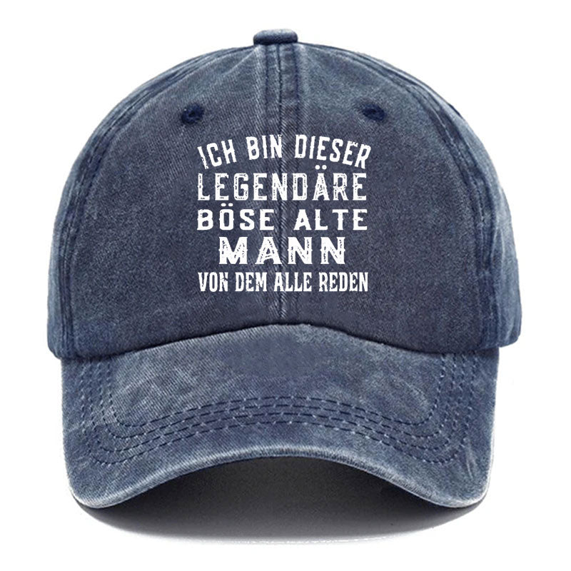 Ich Bin Dieser Legendäre Böse Alte Mann Von Dem Alle Reden Baseball Cap