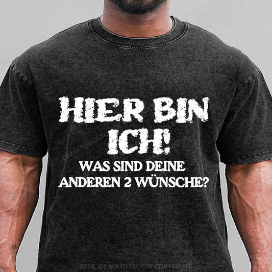 Hier bin ich! Was sind deine anderen 2 Wünsche Gewaschene Vintage T-Shirt