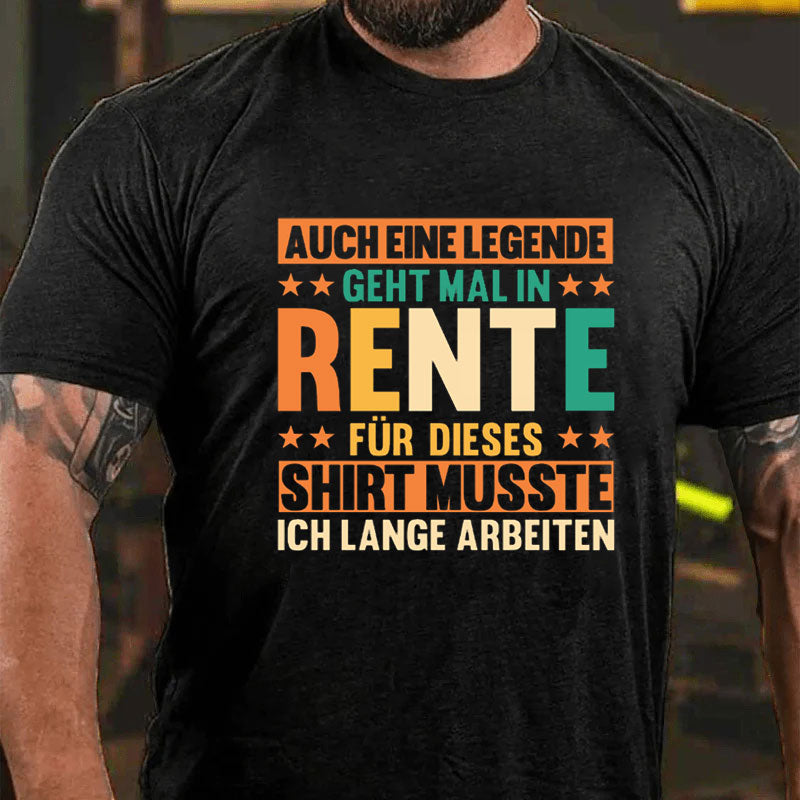 Auch Eine Legende Geht Mal In Rente T-Shirt