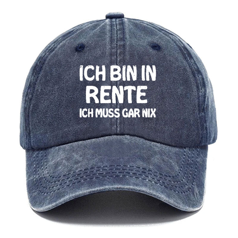 Ich Bin In Rente Ich Muss Gar Nix Baseball Cap