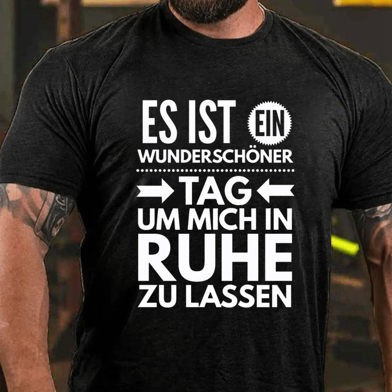 Heute ist ein guter Tag T-Shirt