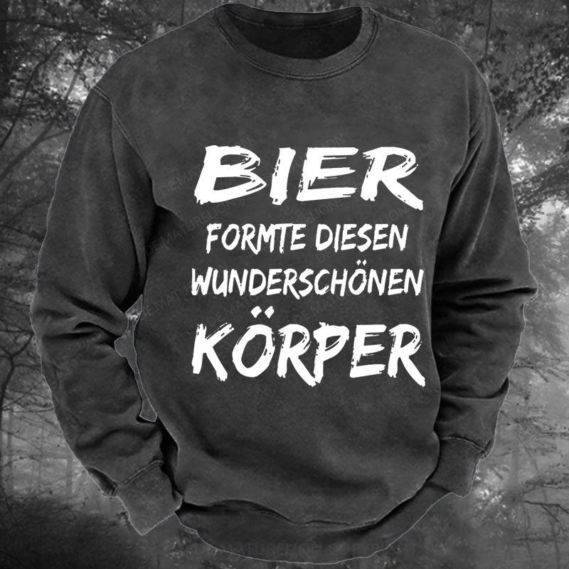 Bier formte diesen Körper Gewaschenes Sweatshirt