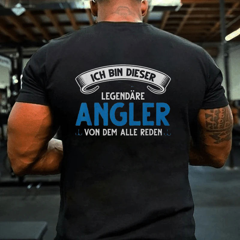 Ich Bin Dieser Legendäre Angler Angeln T-Shirt