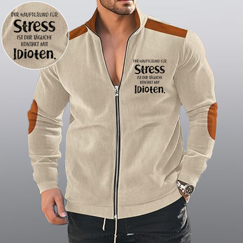 Maturelion Der Hauptgrund Für Stress Ist Der Tägliche Kontakt Mit Idioten Reißverschluss Jacke