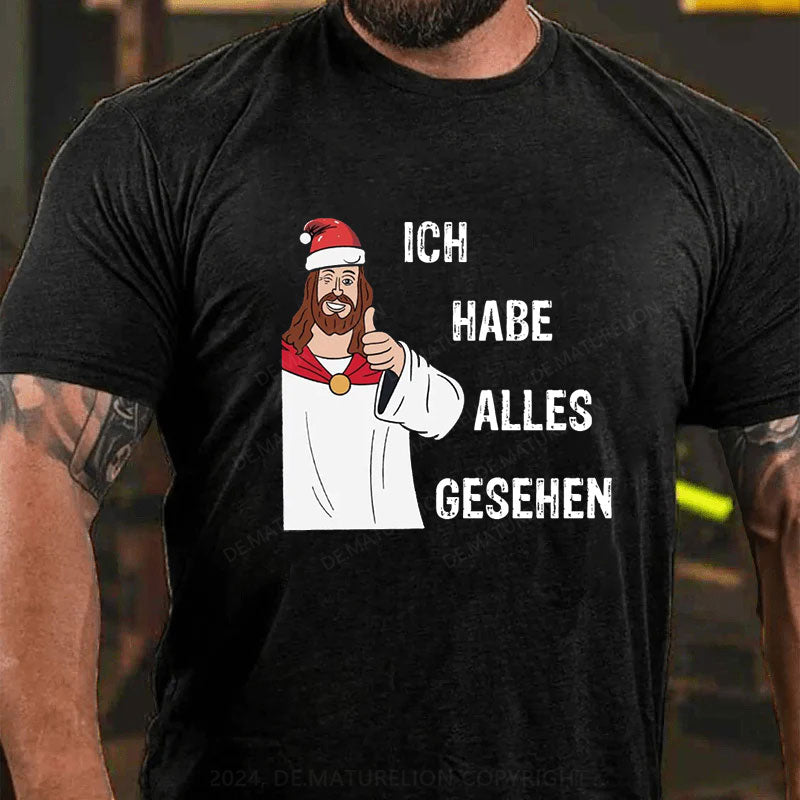 Ich habe alles gesehen Weihnachten T-Shirt