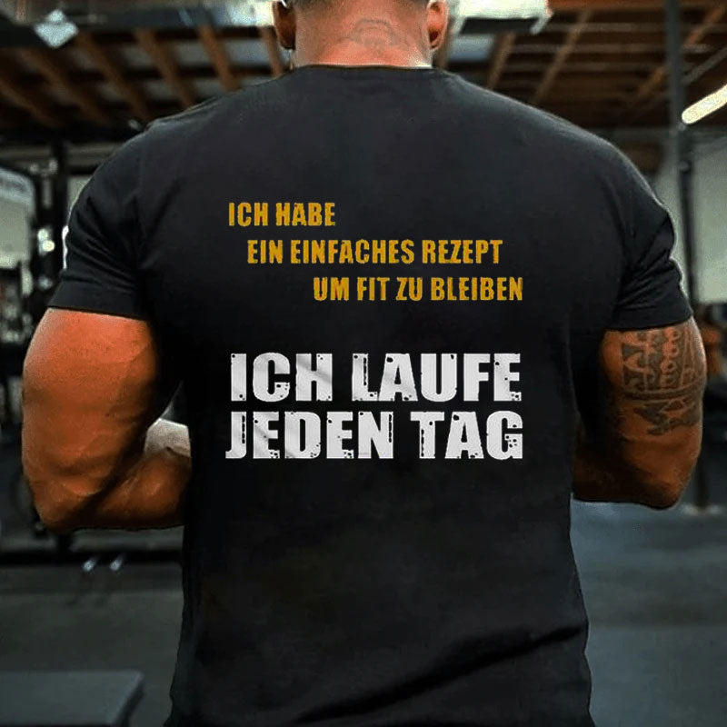 Ich laufe jeden Tag T-Shirt